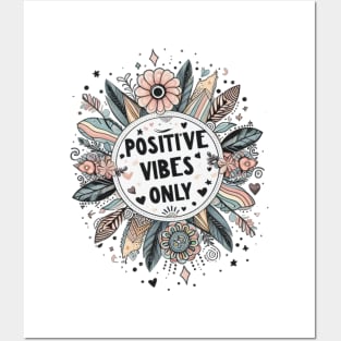 Positive Vibes Only Posters and Art